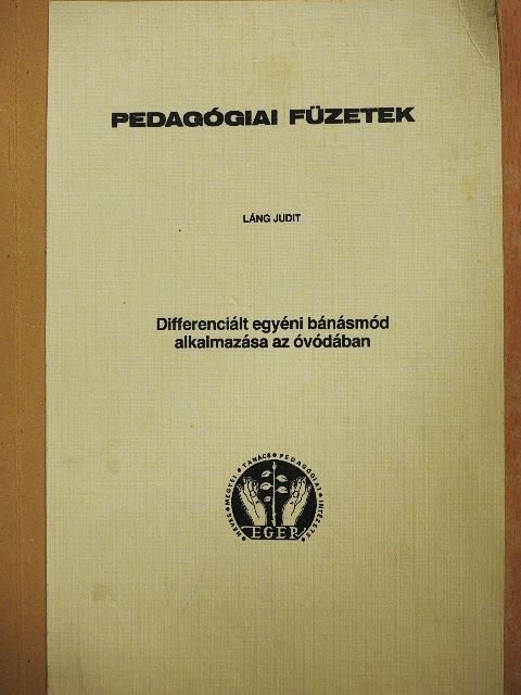 Láng Judit - Differenciált egyéni bánásmód alkalmazása az óvódában [antikvár]