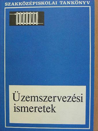 Dr. Révfalvi Miklós - Üzemszervezési ismeretek [antikvár]