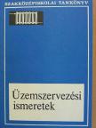 Dr. Révfalvi Miklós - Üzemszervezési ismeretek [antikvár]