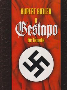 BUTLER, RUPERT - A Gestapo története [antikvár]