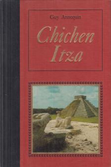 Guy Annequin - Chichen Itza [antikvár]