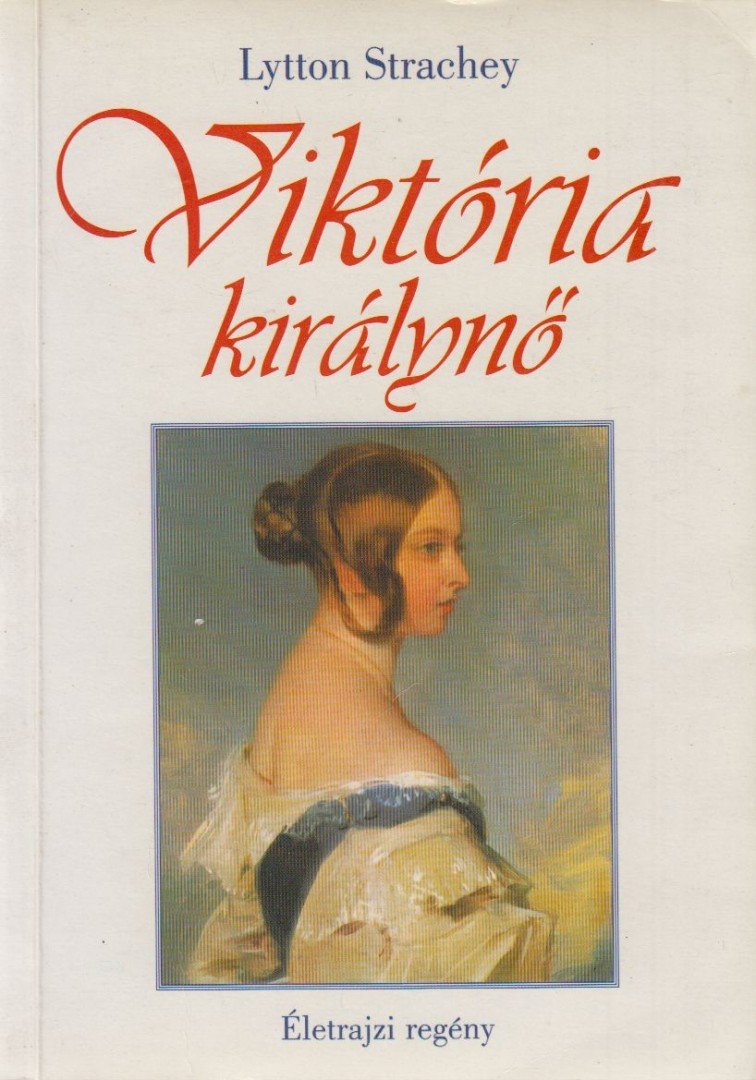 STRACHEY, LYTTON - Viktória királynő [antikvár]