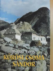 Baktay Ervin - Kőrösi Csoma Sándor [antikvár]