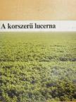 Andrásfalvy Pál - A korszerű lucerna [antikvár]