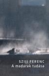 Szijj Ferenc - A madarak tudása [eKönyv: epub, mobi]
