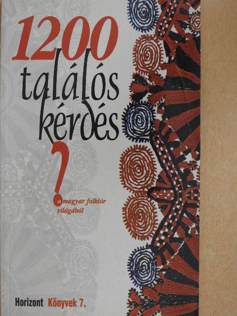 1200 találós kérdés a magyar folklór világából [antikvár]