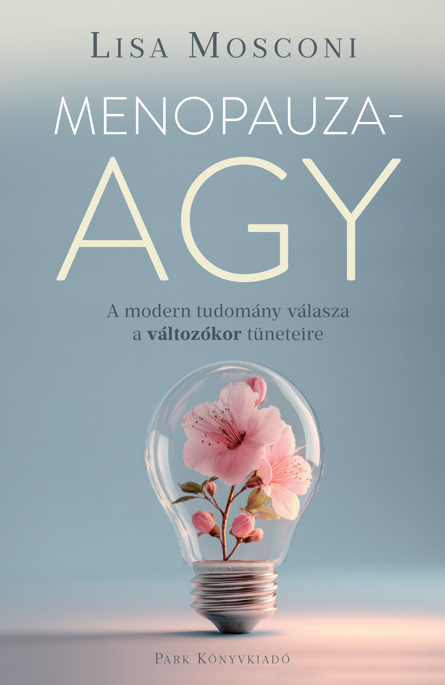 Lisa Mosconi - Menopauzaagy [eKönyv: epub, mobi]