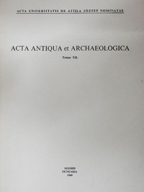 A. Gazdapusztai - Acta Antiqua et Archaeologica Tomus XII. [antikvár]