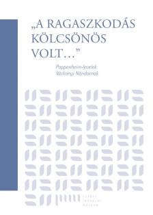 - [szerk.] - "A ragaszkodás kölcsönös volt"