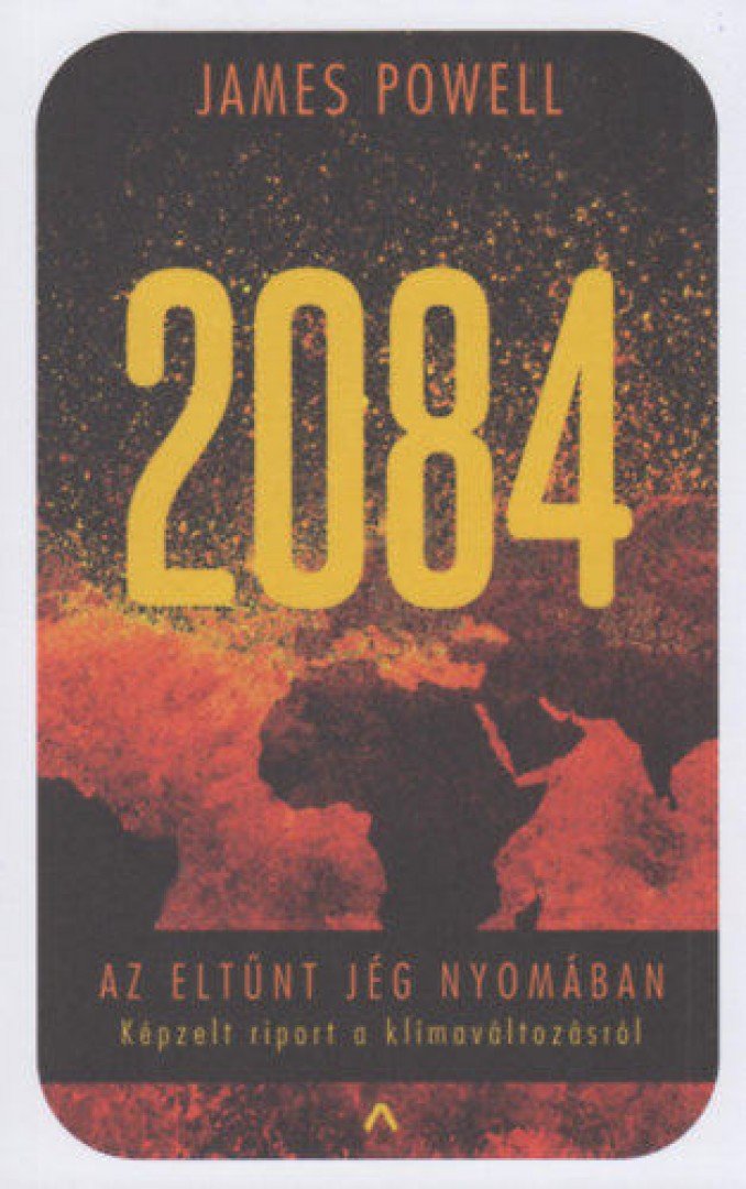 James Powell - 2084 - Az eltűnt jég nyomában [antikvár]