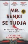 Catherine Ryan Howard - Mr. Senki se tudja [antikvár]