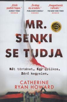 Catherine Ryan Howard - Mr. Senki se tudja [antikvár]