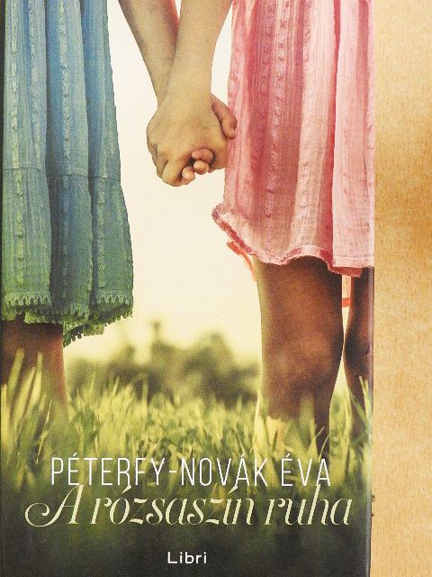 Péterfy-Novák Éva - A rózsaszín ruha [antikvár]