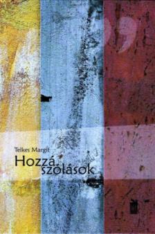 Telkes Margit - Hozzászólások [antikvár]