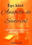 Léo Lakatos - Egy kávé Anabelle de Sade-val [eKönyv: epub, mobi]