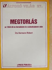 Hermann Róbert - Megtorlás az 1848-49-es forradalom és szabadságharc után [antikvár]