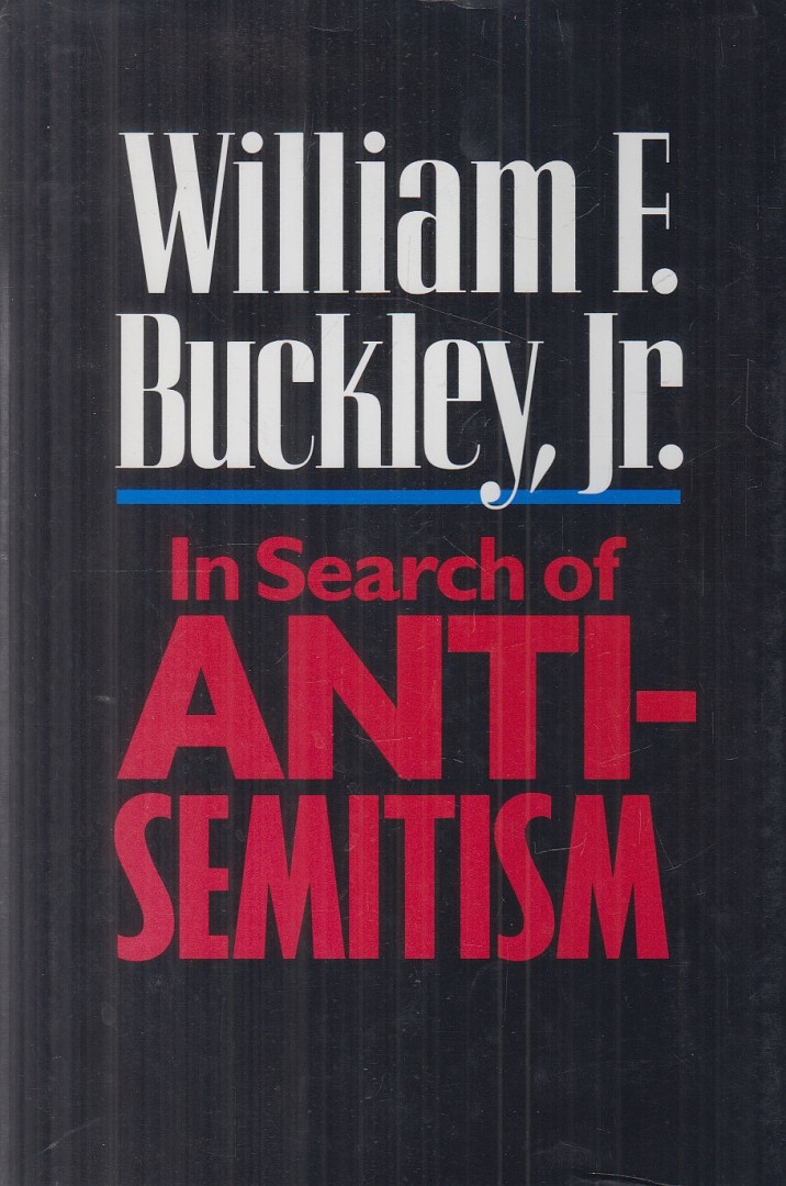 William F. Buckley Jr. - In Search of Anti-Semitism [antikvár]
