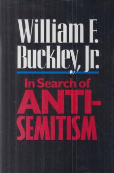 William F. Buckley Jr. - In Search of Anti-Semitism [antikvár]