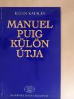 Kulin Katalin - Manuel Puig külön útja [antikvár]