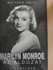 Matthew Smith - Marilyn Monroe, az áldozat [antikvár]