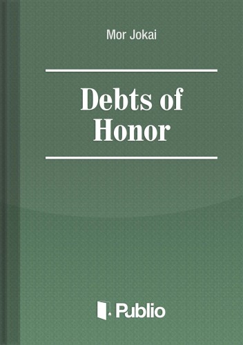 MÓR JÓKAI - Debts of Honor [eKönyv: epub, mobi, pdf]