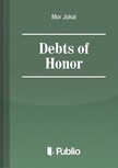 MÓR JÓKAI - Debts of Honor [eKönyv: epub, mobi, pdf]