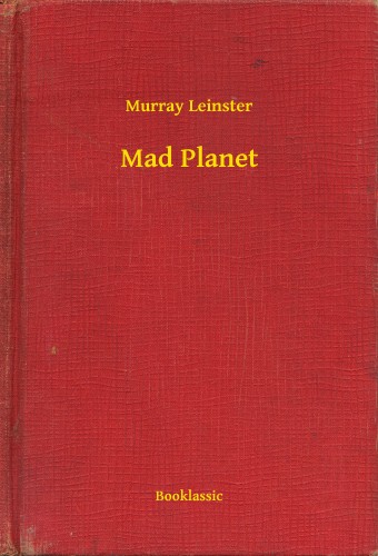 Leinster, Murray - Mad Planet [eKönyv: epub, mobi]