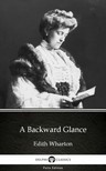 Delphi Classics Edith Wharton, - A Backward Glance by Edith Wharton - Delphi Classics (Illustrated) [eKönyv: epub, mobi]