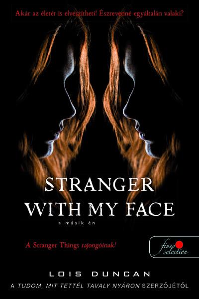 Lois Duncan - Stranger with my Face - A másik ÉN