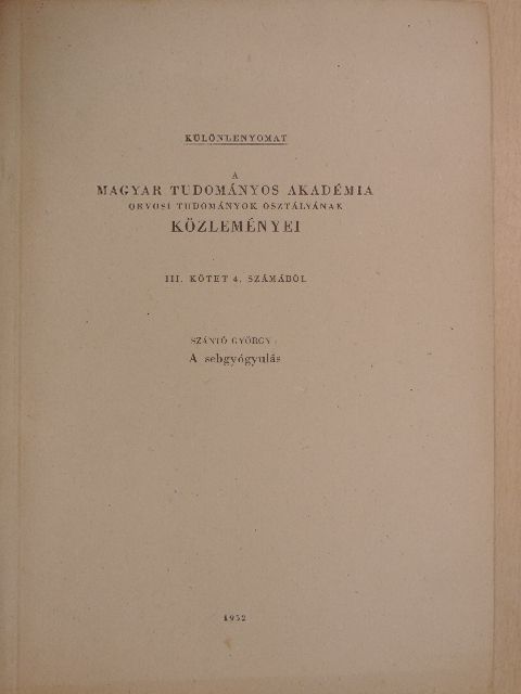 Szántó György - A sebgyógyulás [antikvár]