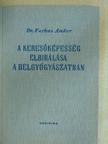 Dr. Farkas Andor - A keresőképesség elbírálása a belgyógyászatban [antikvár]