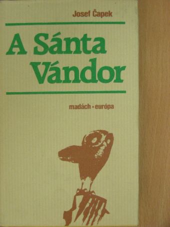 Josef Capek - A Sánta Vándor [antikvár]