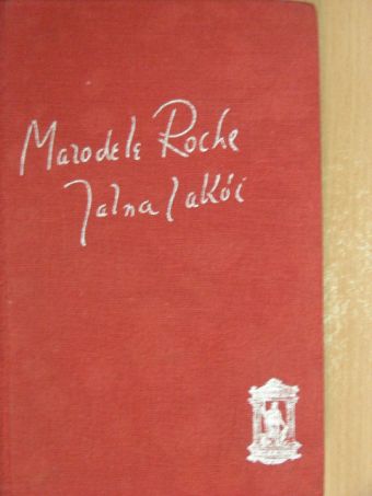 Mazo de la Roche - Jalna lakói [antikvár]