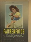 Wolf H. Döring - Farbenfotos leicht gemacht [antikvár]