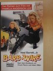 Jr. Neal Barrett - Barb Wire [antikvár]