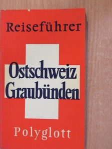 Hans Strelocke - Ostschweiz Graubünden [antikvár]