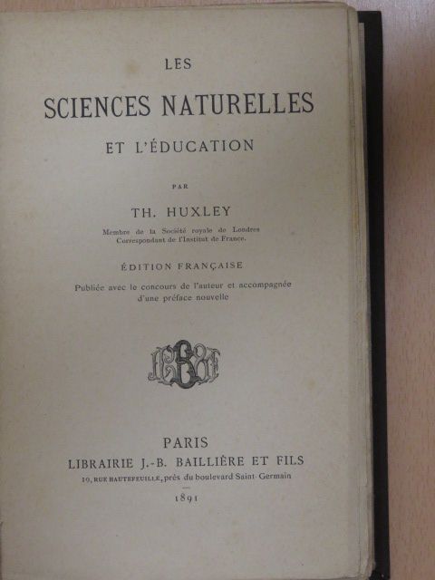 Th. Huxley - Les sciences naturelles et l'éducation [antikvár]