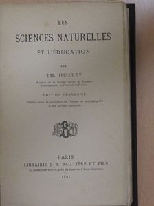 Th. Huxley - Les sciences naturelles et l'éducation [antikvár]