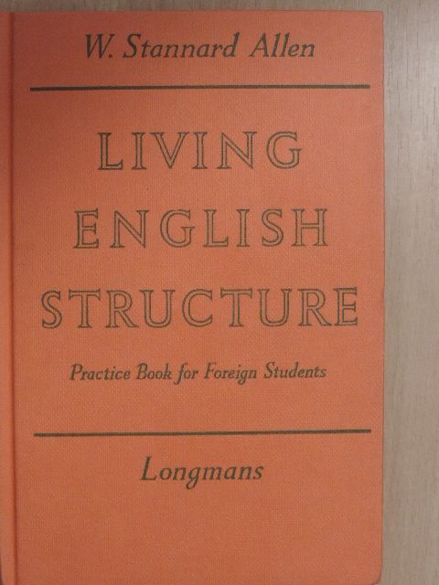 W. Stannard Allen - Living English Structure/Key to the Exercises [antikvár]