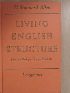 W. Stannard Allen - Living English Structure/Key to the Exercises [antikvár]