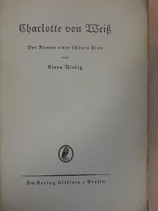 Clara Viebig - Charlotte von Weiss (gótbetűs) [antikvár]