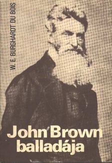 Bois, W.E. Burghardt - John Brown balladája [antikvár]