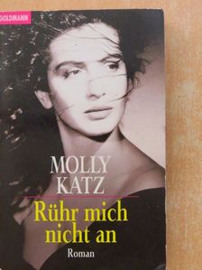 Molly Katz - Rühr mich nicht an [antikvár]