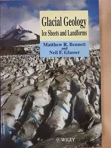 Matthew R. Bennett - Glacial Geology [antikvár]