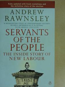 Andrew Rawnsley - Servants of the People [antikvár]