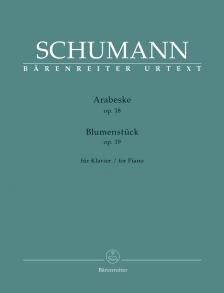 Schumann, Robert - ARABESKE OP.18 / BLUMENSTÜCK OP.19 FÜR KLAVIER