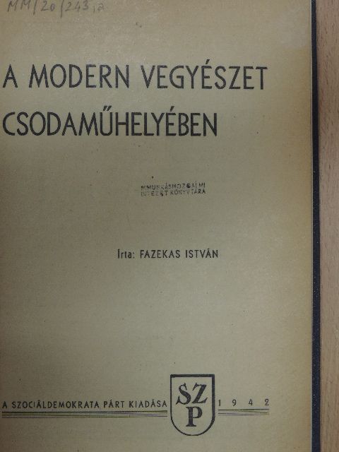 Fazekas István - A modern vegyészet csodaműhelyében [antikvár]