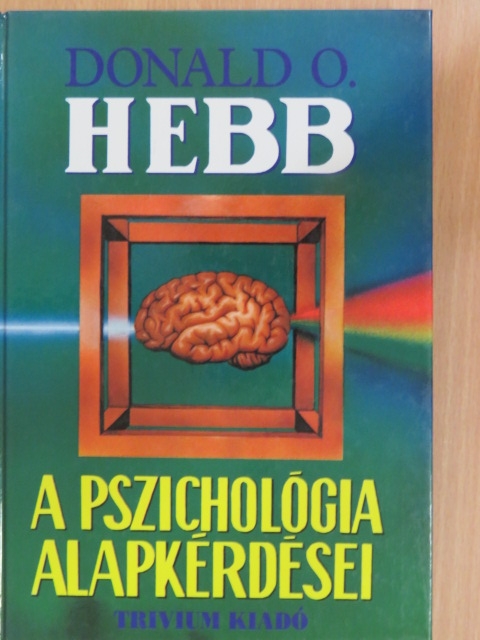 Donald O. Hebb - A pszichológia alapkérdései [antikvár]