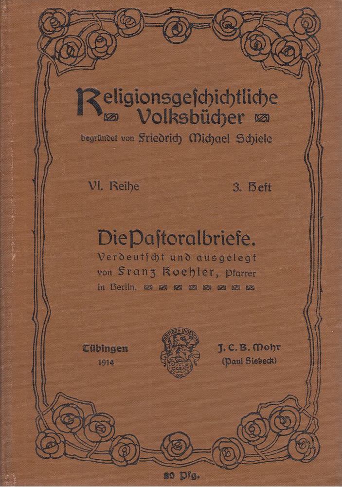 Franz Köhler - Die Pastoralbriefe [antikvár]