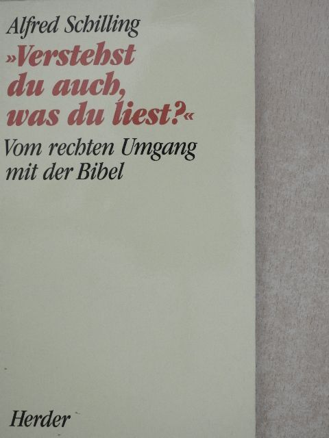 Alfred Schilling - „Verstehst du auch, was du liest?" [antikvár]